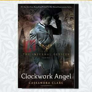 Clockwork Angel: The Infernal Devices (Book 1) - Cassandra Clare - English Book For Sale in Pakistan