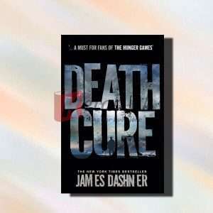 The Death Cure: The Maze Runner Series (Book 3) - James Dashner - English Book For Sale in Pakistan