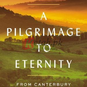 A Pilgrimage to Eternity: From Canterbury to Rome in Search of a Faith By Egan, Timothy (paperback) History Book