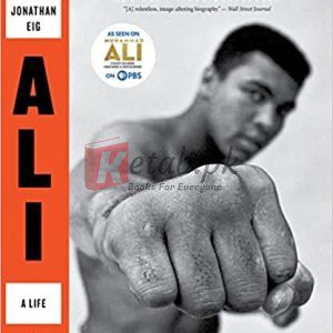 Ali: A Life Paperback – Illustrated, October 2, 2018 By Ali, Muhammad, Eig, Jonathan (paperback) History Novel