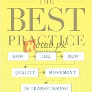 The Best Practice: How the New Quality Movement is Transforming Medicine By Charles C. Kenney(paperback) Medicine Novel