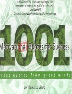 1001 Motivational Quotes for Success: Great Quotes from Great Minds By Thomas J. Vilord(paperback) Self Help Book