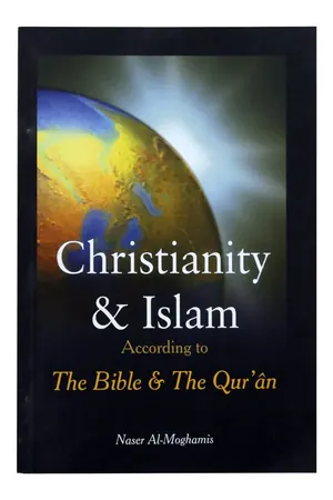 Christianity & Islam: According to the Bible & the Quran book cover