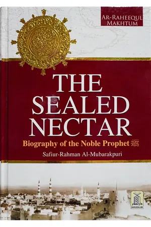 The Sealed Nectar (Ar-Raheeq Al-Makhtum) – Full Colour Edition (4 Color Print) book cover