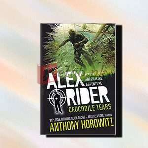 Alex Rider Mission 8 Crocodile Tears - Anthony Horowitz - English Book For Sale in Pakistan