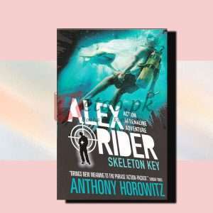 Skeleton Key: Alex Rider Mission (Mission 3) - Anthony Horowitz - English Book For Sale in Pakistan