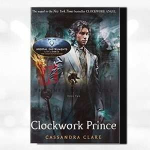 Clockwork Prince: The Infernal Devices (Book 2) - Cassandra Clare - English Book For Sale in Pakistan