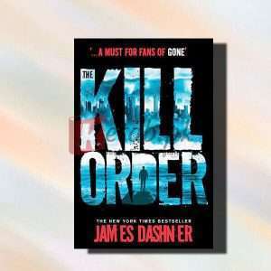 The Kill Order: The Maze Runner Series (Book 4) - James Dashn - English Book For Sale in Pakistan er -