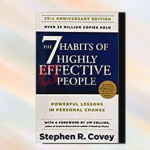 The 7 Habits Of Highly Effective People: Powerful Lessons In Personal Change – Stephen R. Covey – English Book For Sale in Pakistan
