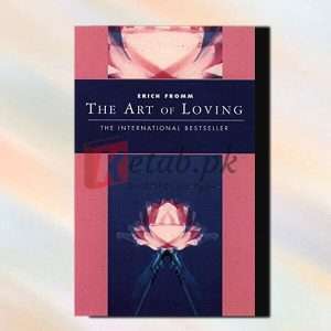 The Art Of Loving – Erich Fromm – English Book For Sale in Pakistan