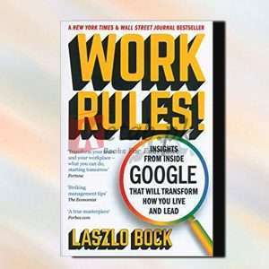 Work Rules: Insights From Inside Google That Will Transform How You Live And Lead – Laszlo Bock – English Book For Sale in Pakistan