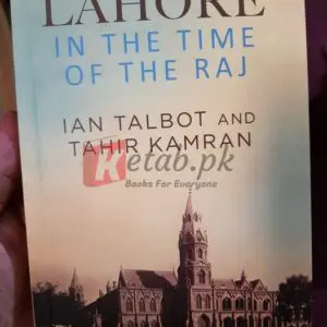 Lahore in the Time of the Raj