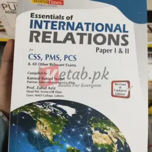 Essential of International Relations Paper I & Ii By Prof. Zahid Aziz For CSS, PMS, PCS Preparation Book For Sale in Pakistan (Revised Updated Edition)