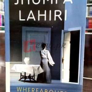 Whereabout Novel By Jumpa Lahiri - Books For Sale in Pakistan
