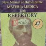 Boerike's New Manual of Homeopathic Materia Medica With Repertory