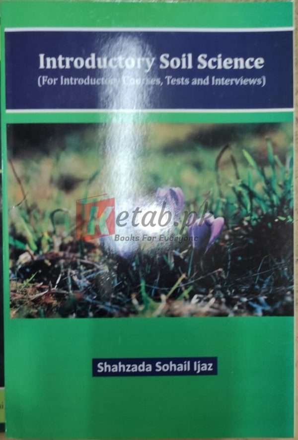 Introductory Soil Science By (Shahzada Sohail Ijaz) - Books For Sale in Pakistan