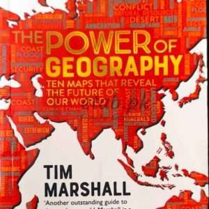 The Power Of Geography: Ten Maps That Reveal The Future Of Our World (The Sequel To The Prisoners Of Geography) Books For Sale in Pakistan