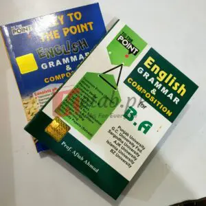 Set of To The Point - English Grammar & Composition With Key For B.A By Prof. Aftab Ahmad Books For Sale in Pakistan