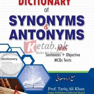 Dictionary of Synonyms & Antonyms By Prof. Tariq Ali Khan – Books For Sale in Pakistan