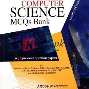 Computer Science (MCQs) Bank By Attique Ur Rehman CSS PMS PCS Preparation Books For Sale in Pakistan