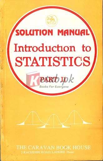 Solution Manual Introduction to Statistics for F.A Part-II