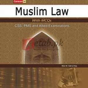 Muslim Law with MCQs By Mian M. Saif ul Haq - CSS/PMS, Law Books For Sale in Pakistan