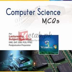 Lectureship & Subject Specialist Computer Science MCQs By Najam Saqib Qureshi - Computer, CSS/PMS, Lectureship & Subject Specialist Books For Sale in Pakistan