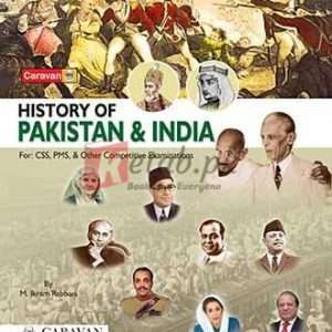 History of Pakistan and India By Ikram Rabbani - CSS/PMS, History, NTS, Pakistan Studies Books For Sale in Pakistan