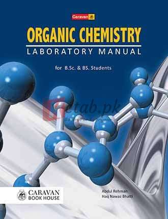 Organic Chemistry (Laboratory Manual) for B.Sc., BS.