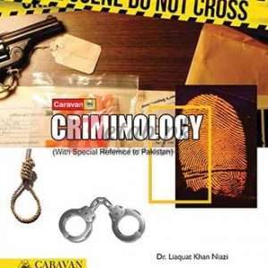 Criminology By Dr. Liaqat Khan Niazi - CSS/PMS Books For Sale in Pakstan