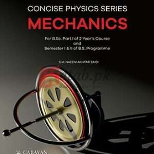 Concise Physics Series Mechanics for BSc. BS. - Books For Sale in Pakistan
