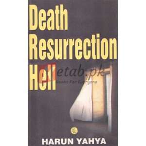 Death Resurrection Hell (P.B) ( موت قیامت جہنم (P.B) By Harun Yahya Books for sale in Pakistan