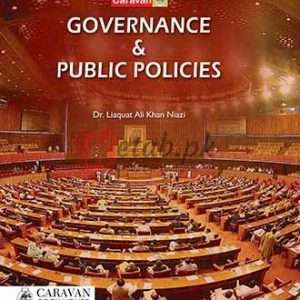 Governance & Public Policies By Dr. Liaqat Ali Khan Niazi - CSS/PMS Books For Sale in Pakistan