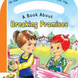 Be Good Series – Breaking Promises By Caravan Book House - Children Books For Sale in Pakistan