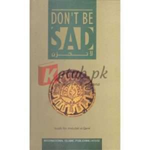 Don’t Be Sad (اداس نہ ہو ) By Aaidh ibn Abdullah Al-Qarni Books for sale in Pakistan