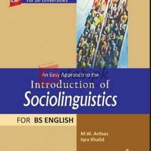 Introduction of Sociolinguistic By M.W. Anfaas, Iqra Khalid Book For Sale in Pakistan