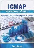 Fundamental of Cost and Managment Accounting ( ICMAP ) - ( Managerial Level-1 ) - Book For Sale in Pakistan