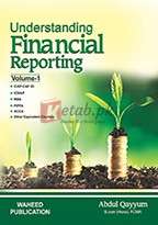 Understanding Financial Reporting ( Volume 1 ) By Abdul Qayyum Book For Sale in Pakistan