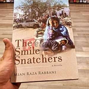 The Smile Snatchers By Mian Raza Rabbani Book For Sale in Pakistan