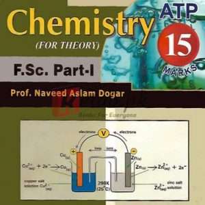 Practical Manual ATP 15 Marks Chemistry (For Theory) Intermediate Part I By Prof. Naveed Aslam Dogar Book For Sale in Pakistan