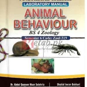 Ilmi Zoology Laboratory Manual Animal Behavior B.S. 4 Semester 6 Code: Zool-319 By Dr. Abdul Qayyum Book For Sale in Pakistan