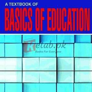 Basics of Education – Textbook By Maqbool Ahmad Book For Sale in Pakistan
