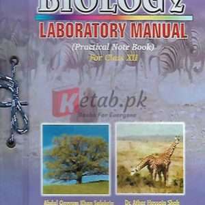 Biology Laboratory Manual (Practical Note Book) for Class XII By Abdul Qayum Khan, Dr.Akbar Hussain Shah Book For Sale in Pakistan