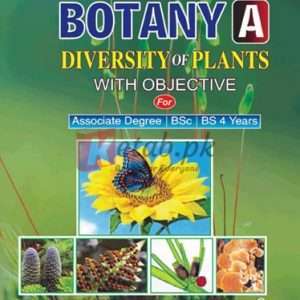 An Easy Approach to Botany A Diversity of Plants with Objective By Dr. Athar Hussain Shah Book For Sale in Pakistan