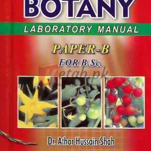Botany Laboratory Manual Paper-B for BSc By Dr. Athar Hussain Shah Book For Sale in Pakistan