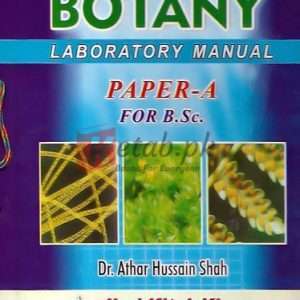 Botany Laboratory Manual Paper-A for BSc By Dr. Athar Hussain Shah Book For Sale in Pakistan