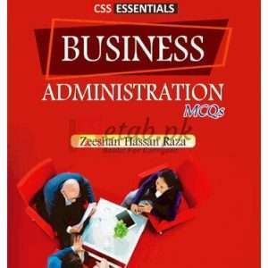 ILMI CSS Essentials Business Administration MCQs By Zeeshan Hassan Book For Sale in Pakistan