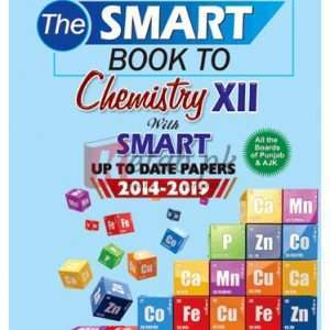 The Smart Book to Chemistry XII with Up to Date Papers 2014-2019 By PCTB Book For Sale in Pakistan