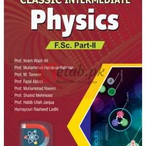 Classic Intermediate Physics (F.Sc Part-II) By Prof Ikram Wazir Book For Sale in Pakistan