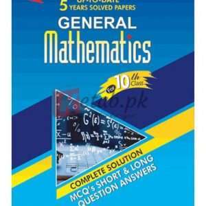 General Mathematics Milestone Up-to-Date 5 Years Solved Papers (Class 10 E/M) Book For Sale in Pakistan